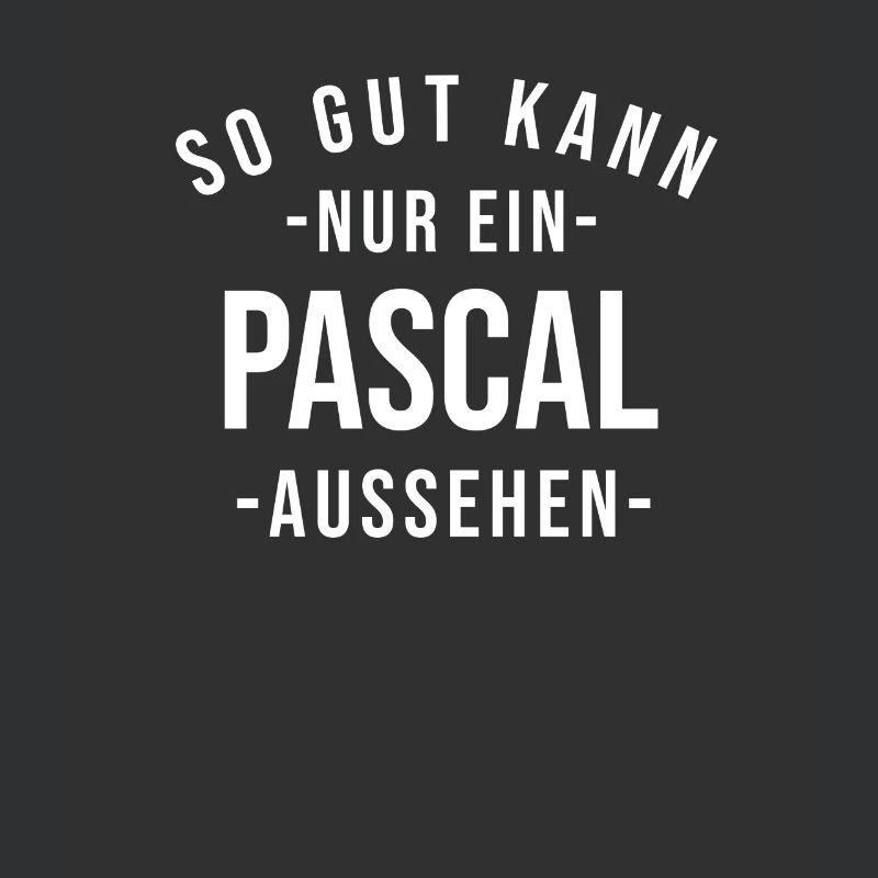 Pascal Name Spruch Geschenk Vorname Pascal