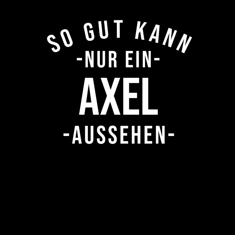 Axel Name Spruch Geschenk Vorname Axel