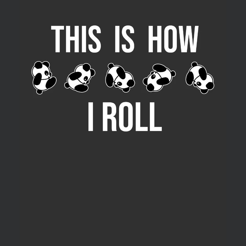 This is how I roll cute bear panda