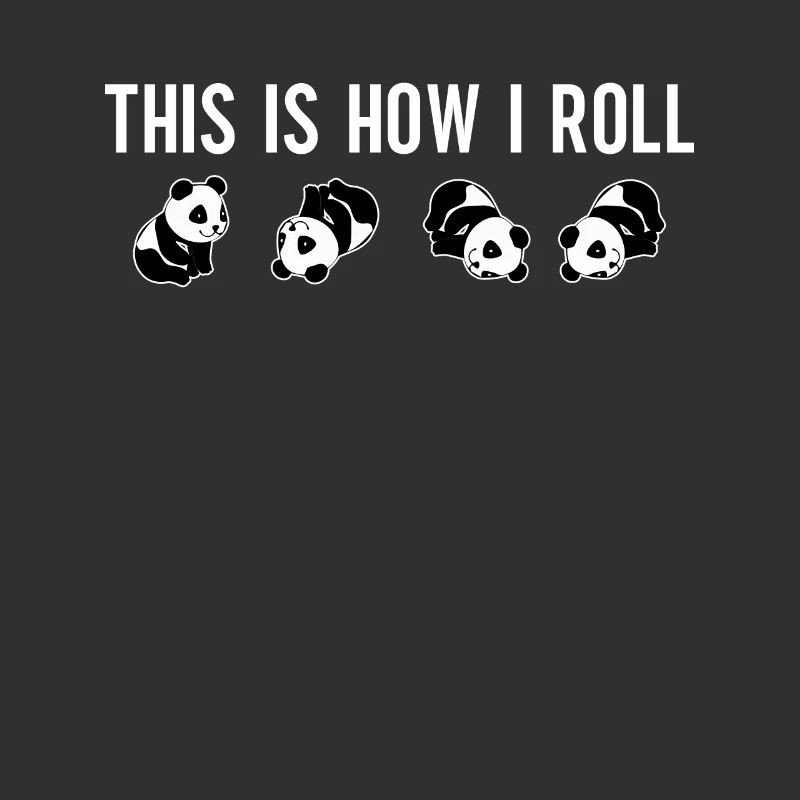 This is how I roll cute bear panda