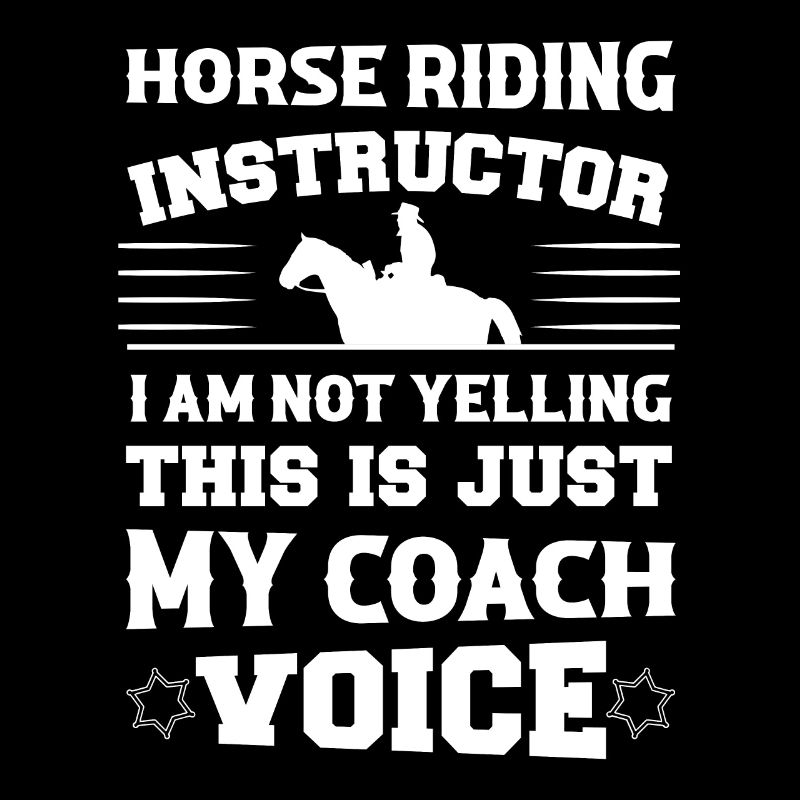 Moniteur d’équitation Je ne crie pas, c’est juste mon tr
