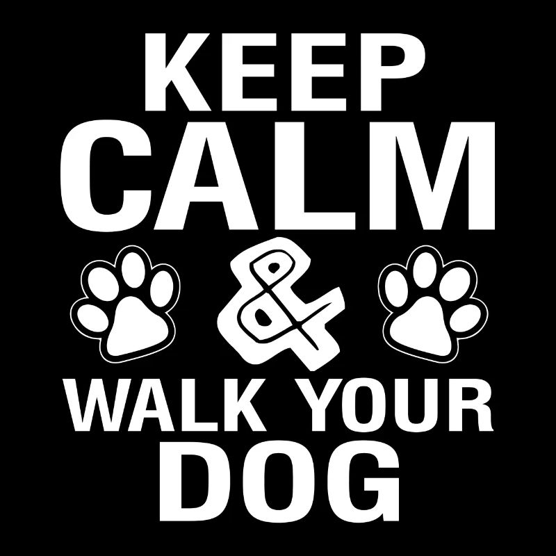 Keep calm _ Walking the dog