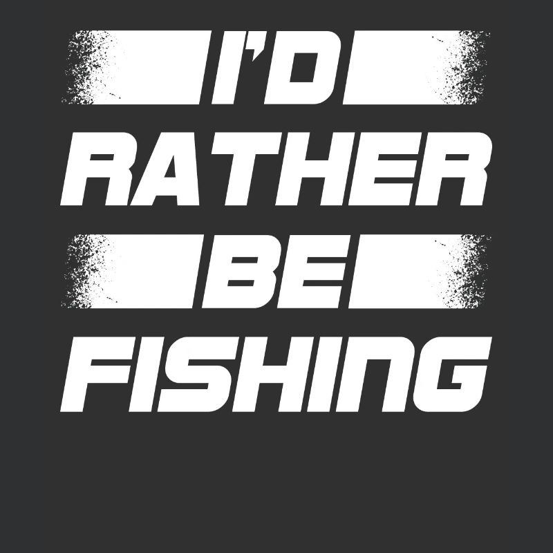 I would rather fish 7 -