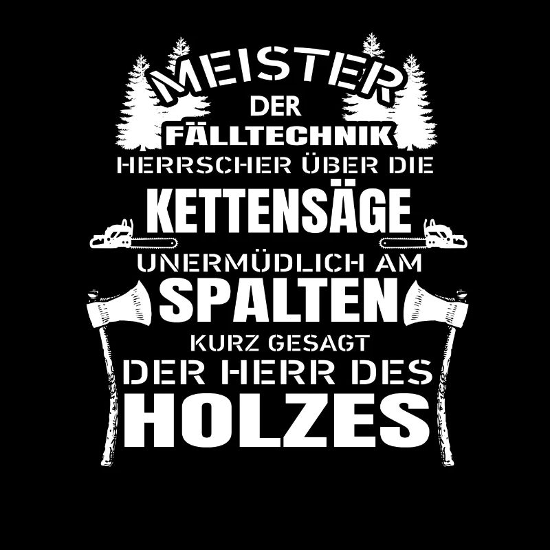 Meister der Fälltechnik Herrscher über Kettensäge