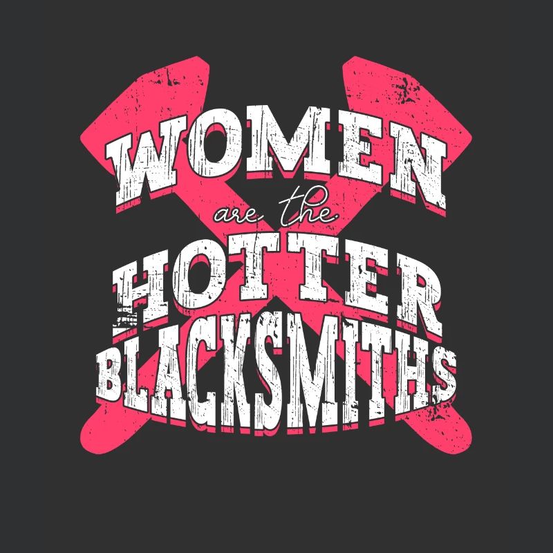 Women are the sharpest smiths - Blacksmith