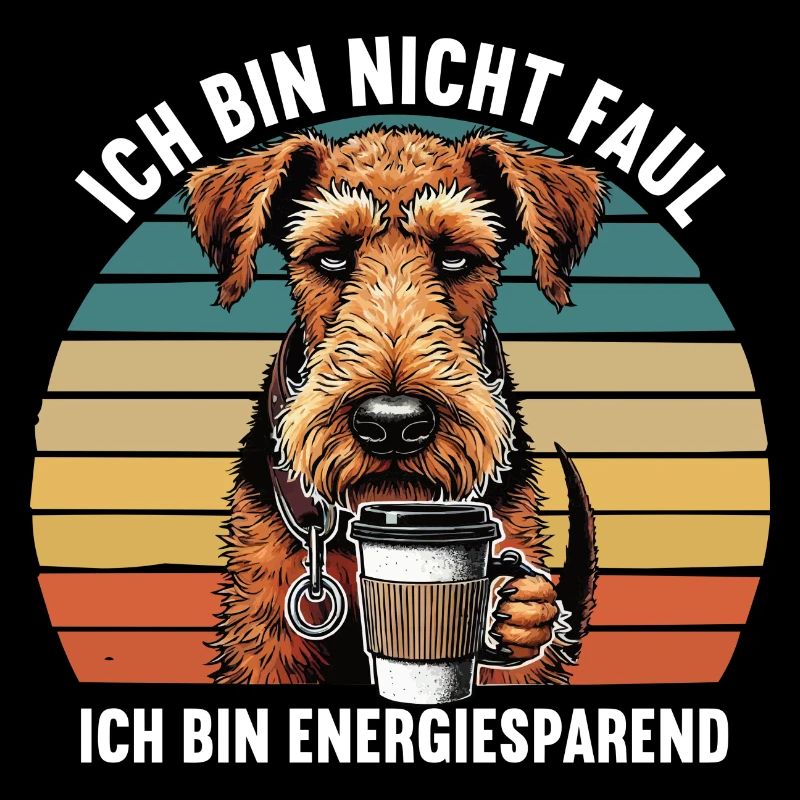 Ich Bin Nicht Faul Airedale Terrier Airedales