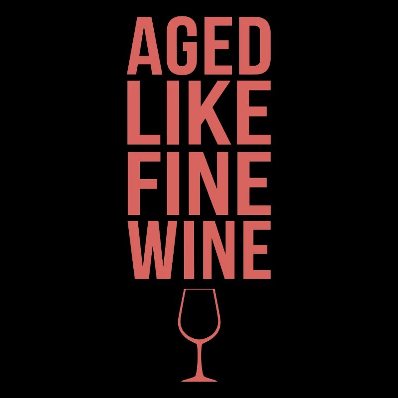 Getting older like a good wine
