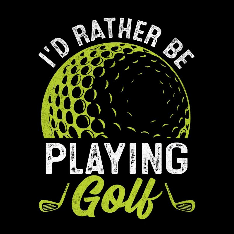 Id Rather Be Playing Golf Golfer