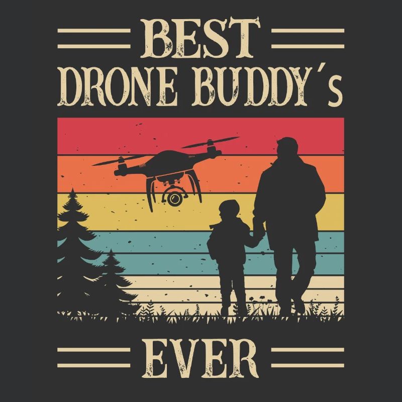 Best Drone Buddy´s Ever - Drone Pilot-Father's Day