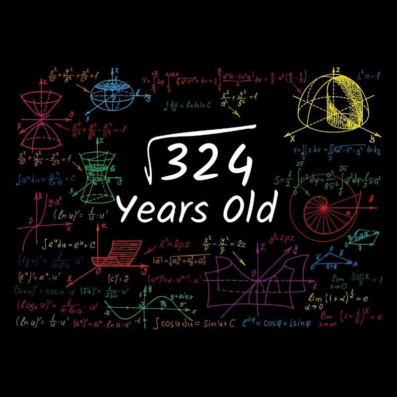 324 Years Old - Root from 324 - 18th Birthday