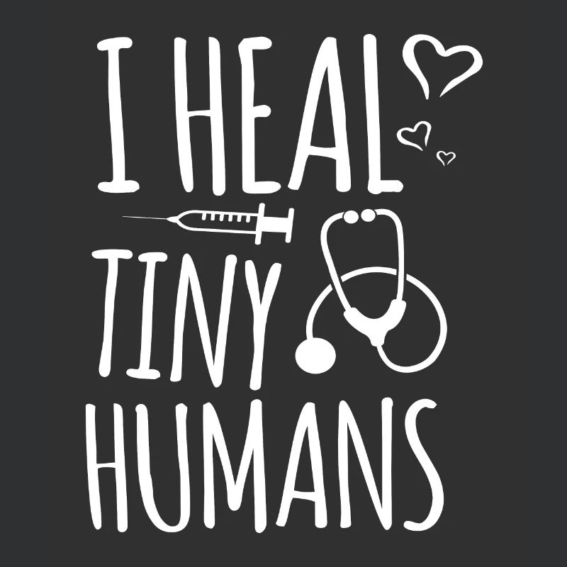 I heal tiny humans Pediatrician