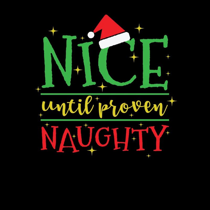 Nice until proven Naughty Weihnachten