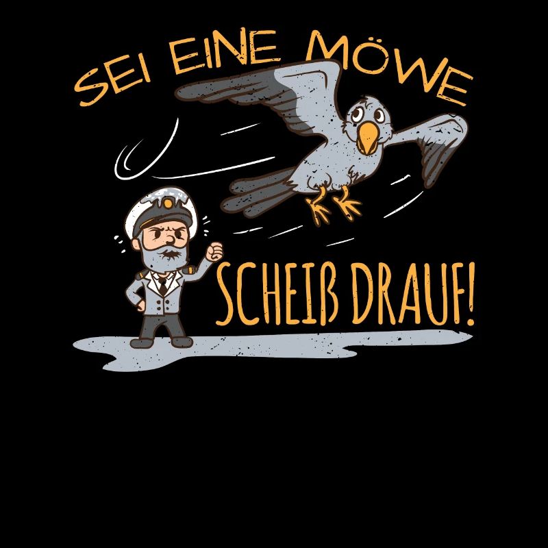 Sei Eine Möwe - Scheiß Drauf Norden Norddeutsch