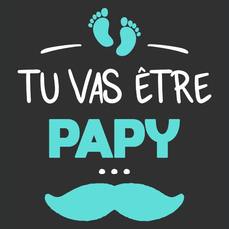 Tu vas être papy