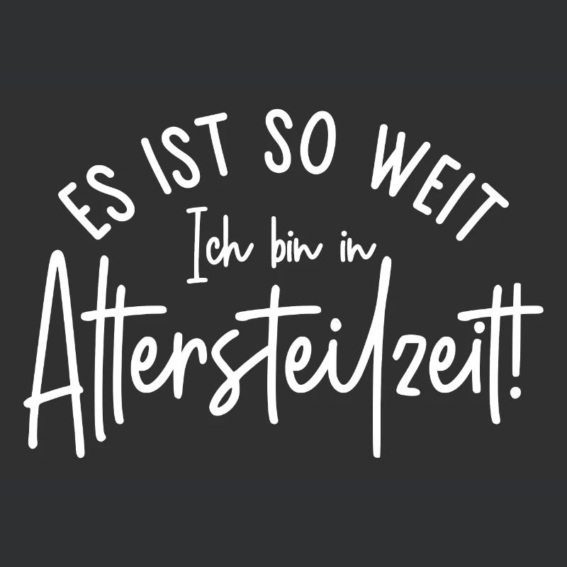 Ruhestand Es ist so weit Ich bin in Altersteilzeit