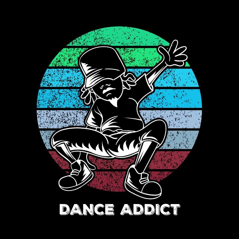 Addicted to Breakdancing Dancesport Dancing