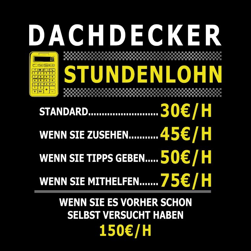 Dachdecker Stundenlohn Handwerk Geschenk