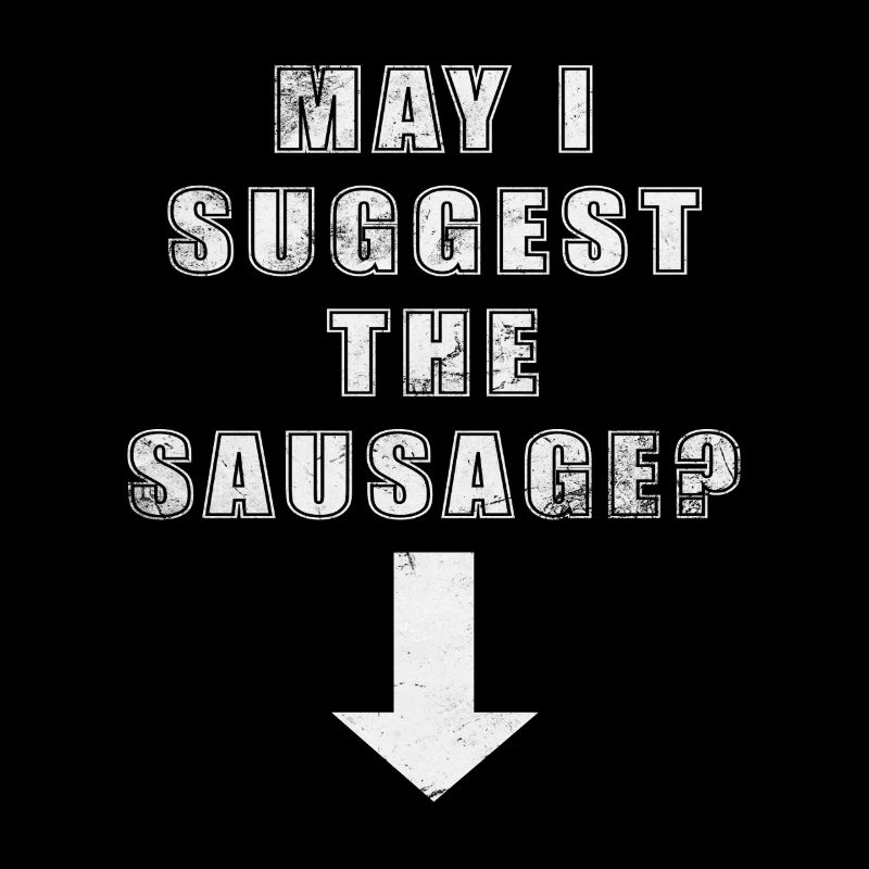 Puis-je suggérer le saucisson