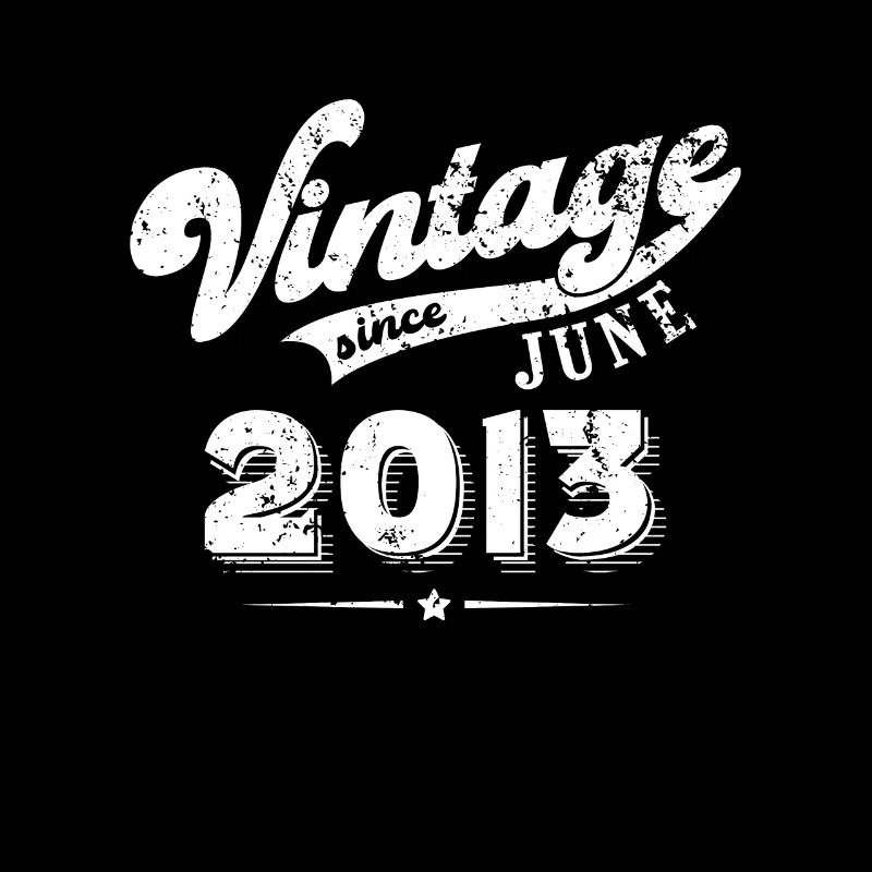 Vintage since June 2013 Geburtstag Geschenk