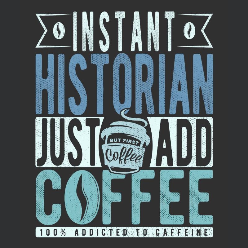 Instant Historian Il suffit d’ajouter du café