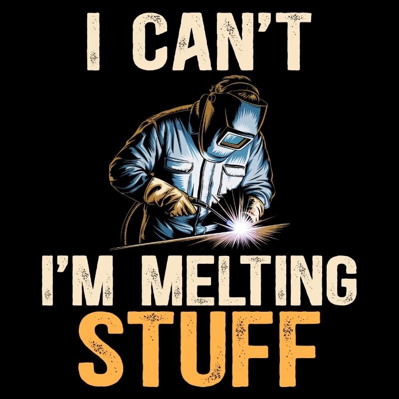 Welding Stuff Humor Welder