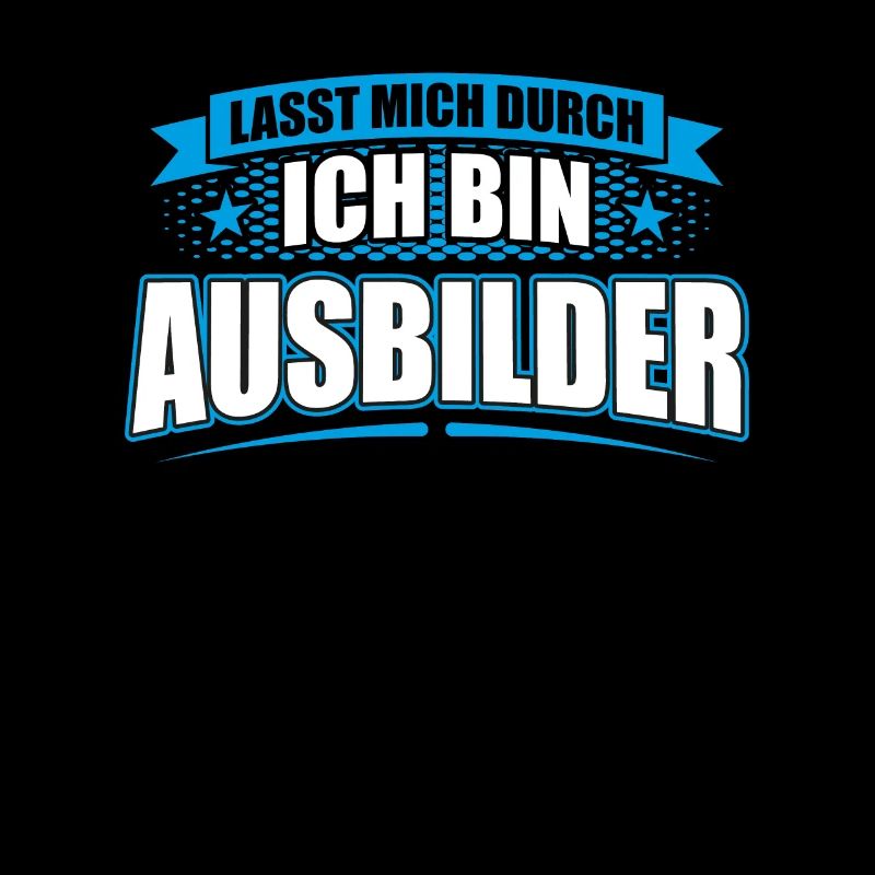Lasst mich durch ich bin Ausbilder