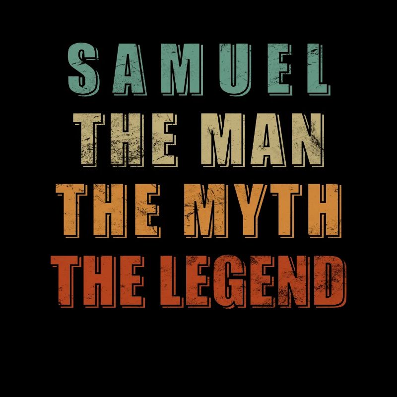 Samuel - Man, Myth, Legend