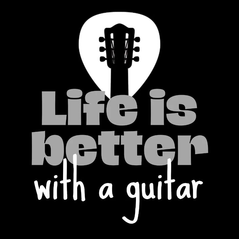 Das Leben ist besser mit einer Gitarre.