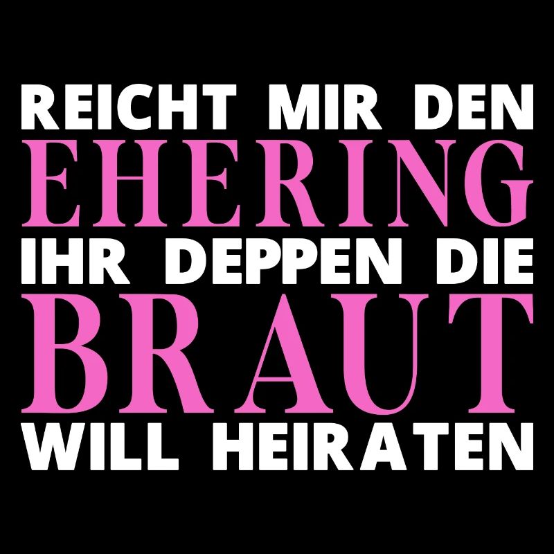 Hochzeit Braut Junggesellenabschied Spruch