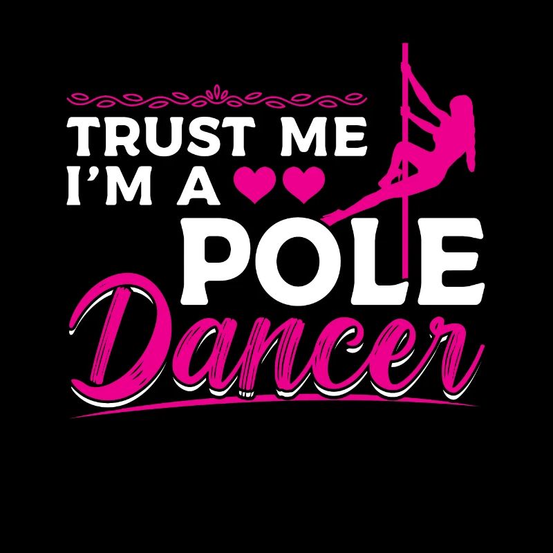 Trust Me I'm A Pole Dancer - Stangentanz