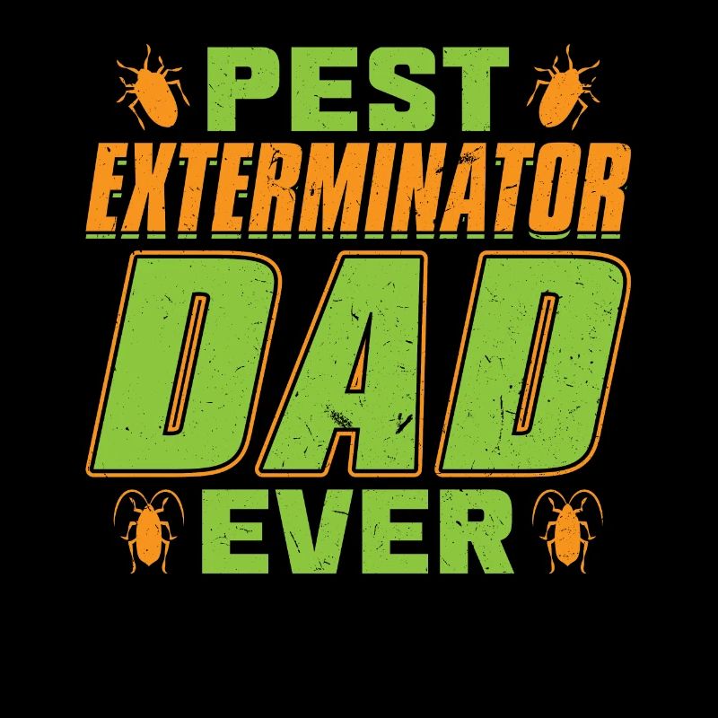 Schädlingsbekämpfer Dad Ever -Schädlingsbekämpfung
