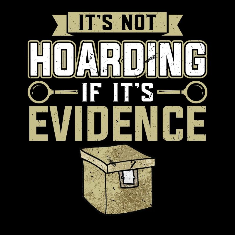 Ce n’est pas de l’accumulation compulsive si c’est une preuve