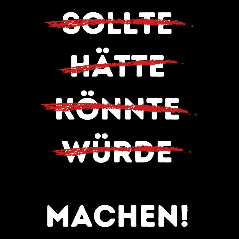 Sollte Hätte Könnte Würde Machen