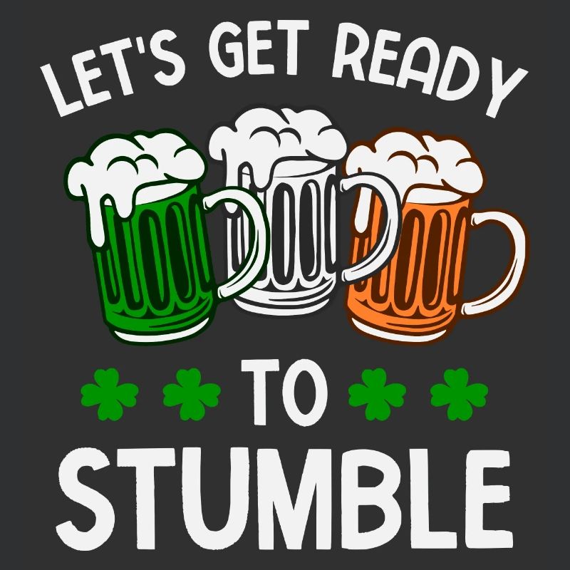 Let's Get Ready To Stumble St. Patrick's Day