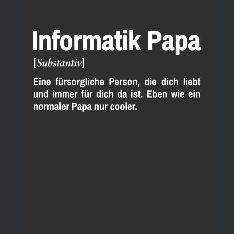 Informatiker Papa IT Programmierer Vater Nerd
