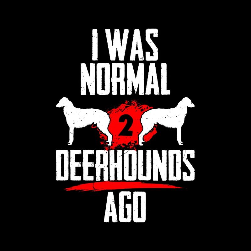 J’étais normal 2 deerhounds avant