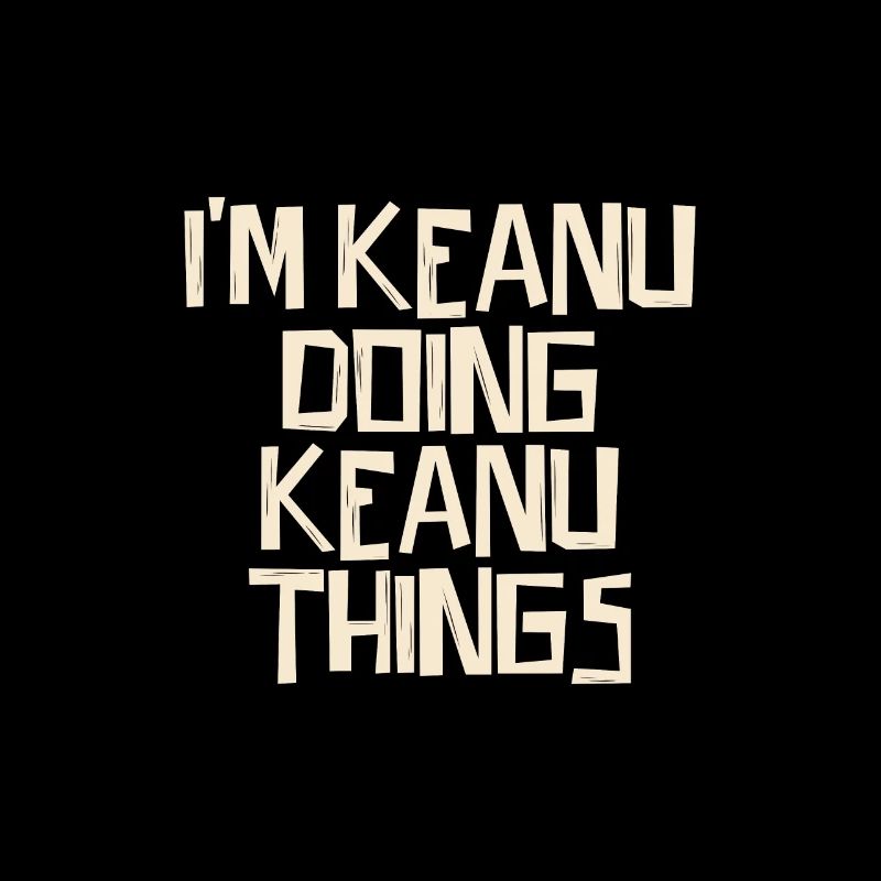 I'm Keanu doing Keanu things