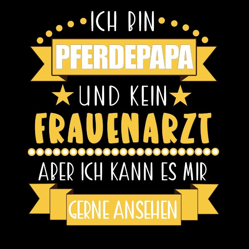 Pferdepapa Lustiger Spruch Pferde Geschenk
