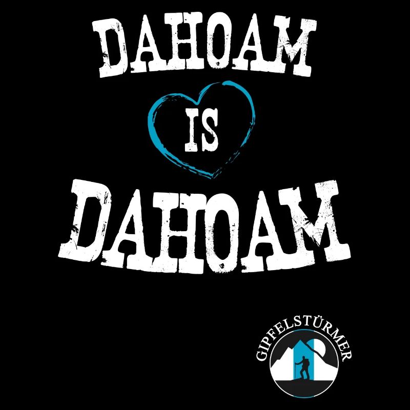 Dahoam is dahoam