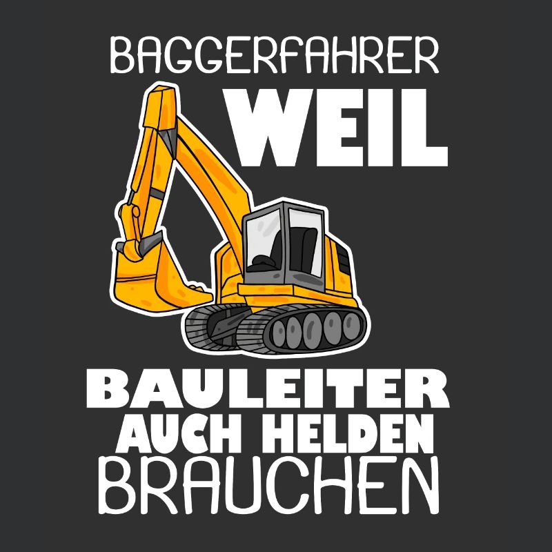Bagger Baggerfahrer Spruch