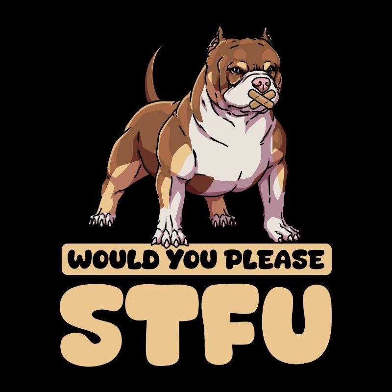 American Bully Stfu Would You Please Shut Up