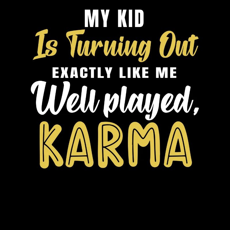 Mon enfant Türtt Tout comme moi Karma Citation
