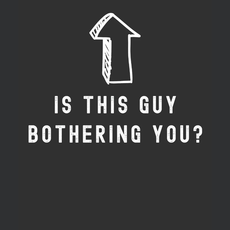 Stört Dich Dieser Typ, Der Dich Stört