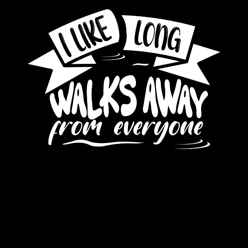 I like long walks away from any quote