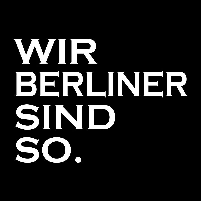 Wir Berliner sind so Berlin