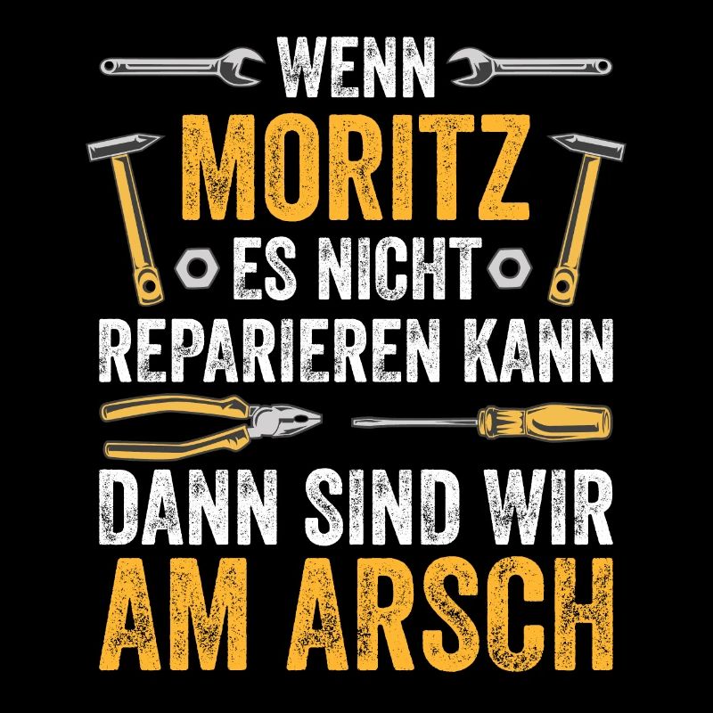 Lustiges Moritz Handwerker Heimwerker Sprüche