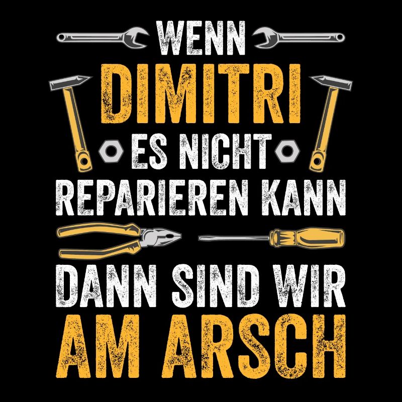 Lustiges Dimitri Handwerker Heimwerker Sprüche