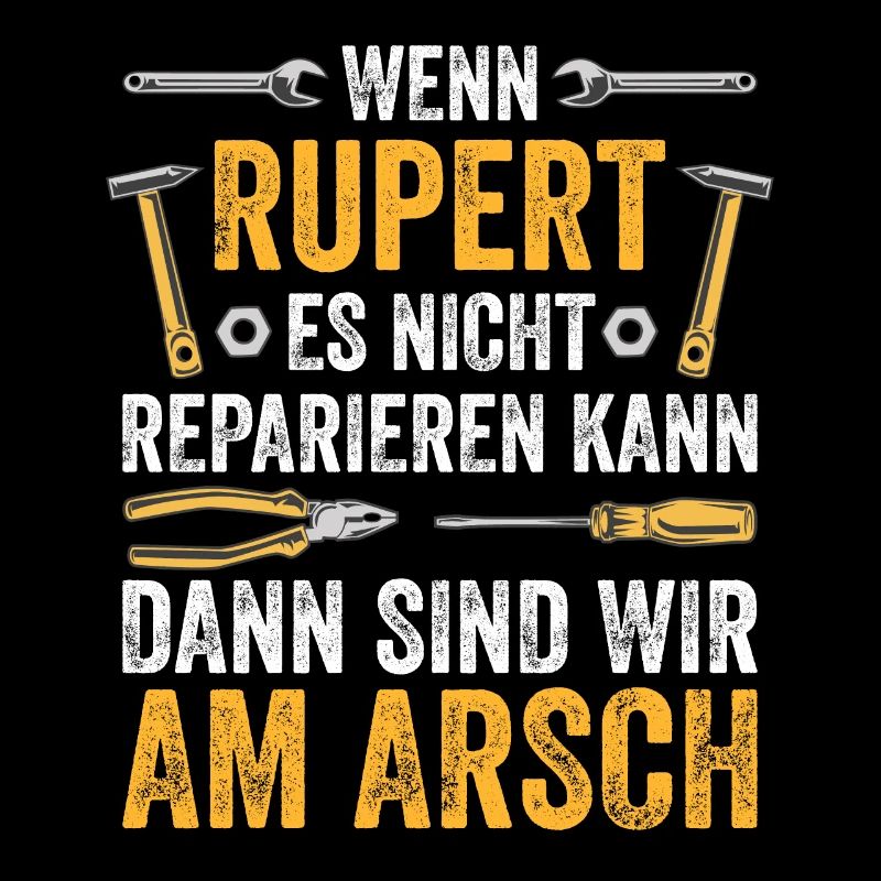 Lustiges Rupert Handwerker Heimwerker Sprüche