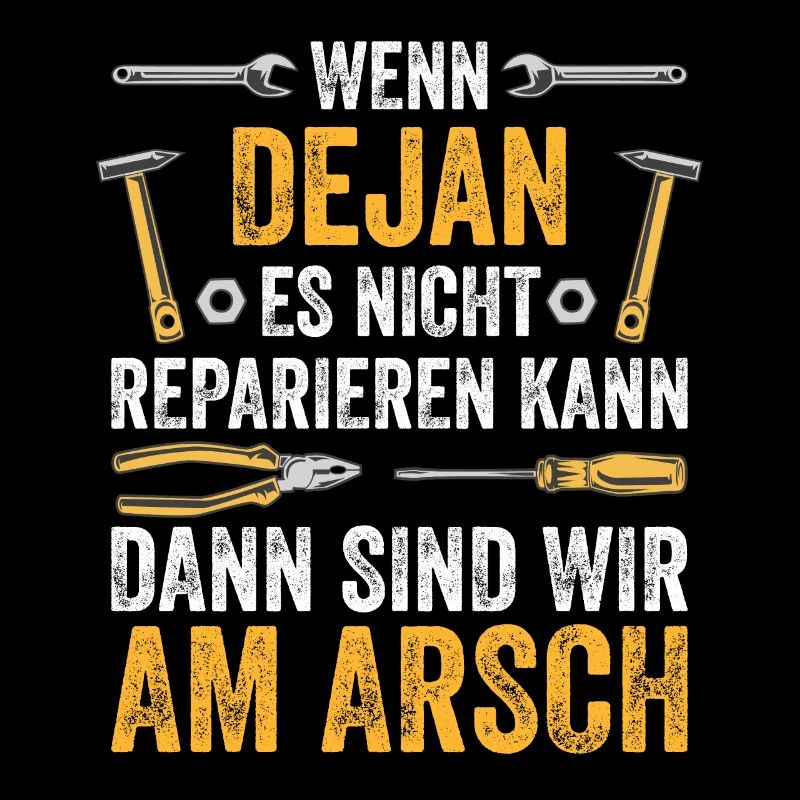 Lustiges Dejan Handwerker Heimwerker Sprüche