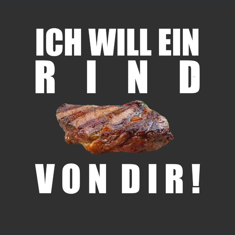 Ich will ein Rind von dir